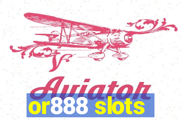 or888 slots